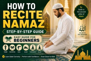 Blogs 16 How to recite namaz step-by-step guide for beginners